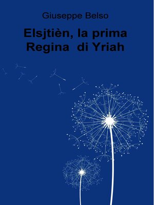 cover image of Elsjtièn, la prima Regina  di Yriah